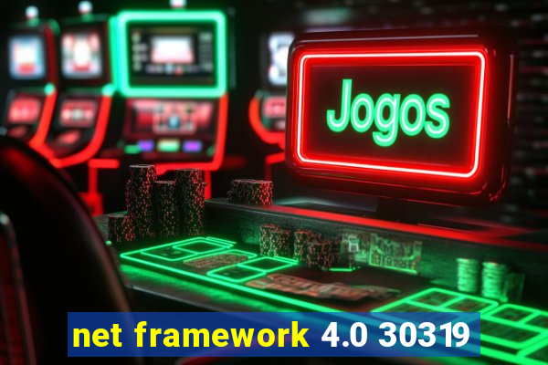 net framework 4.0 30319